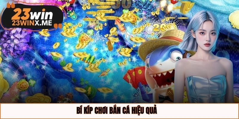 Bí kíp chơi bắn cá hiệu quả