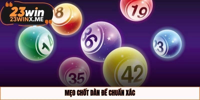 Mẹo chốt dàn đề chuẩn xác